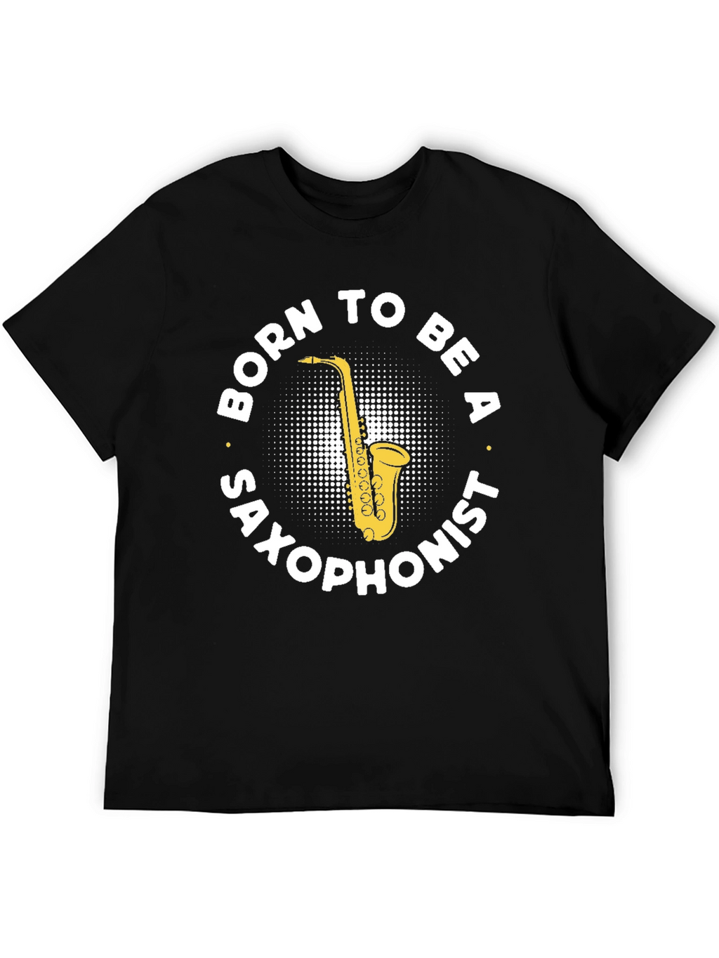 Born to Be a Saxophonist Black T-Shirt