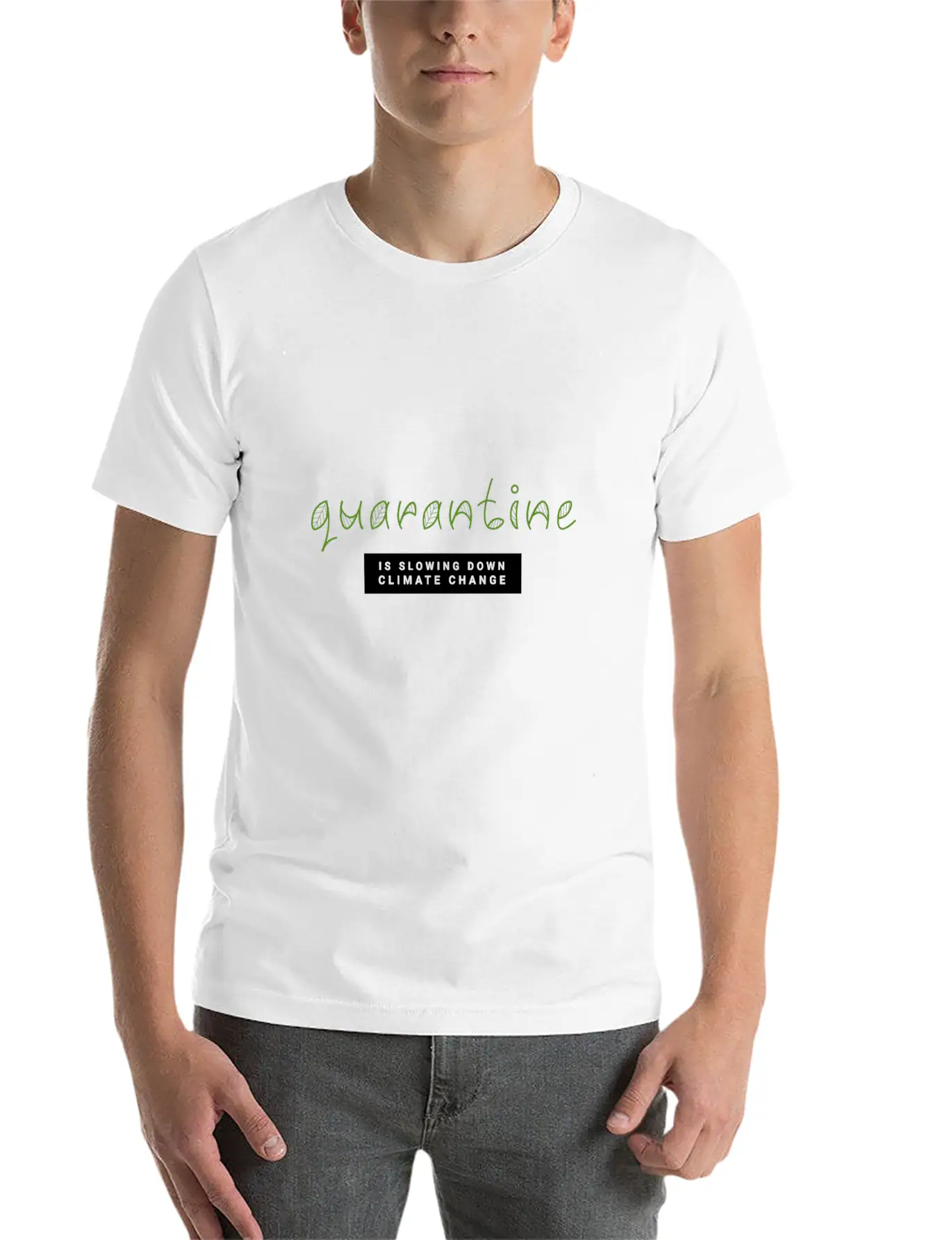Quarantine Is Slowing Down Climate Change Essential Cotton Tee For Daily Outfits – Unisex Style