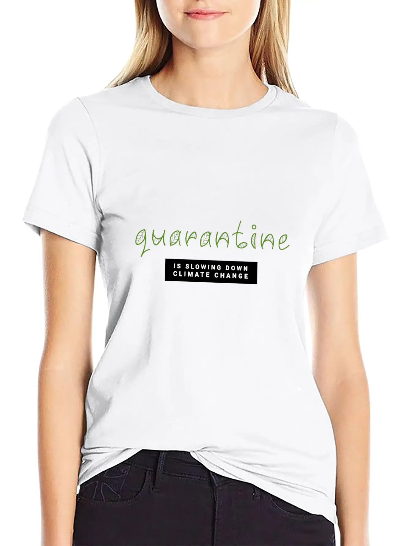 Quarantine Is Slowing Down Climate Change Essential Cotton Tee For Daily Outfits – Unisex Style
