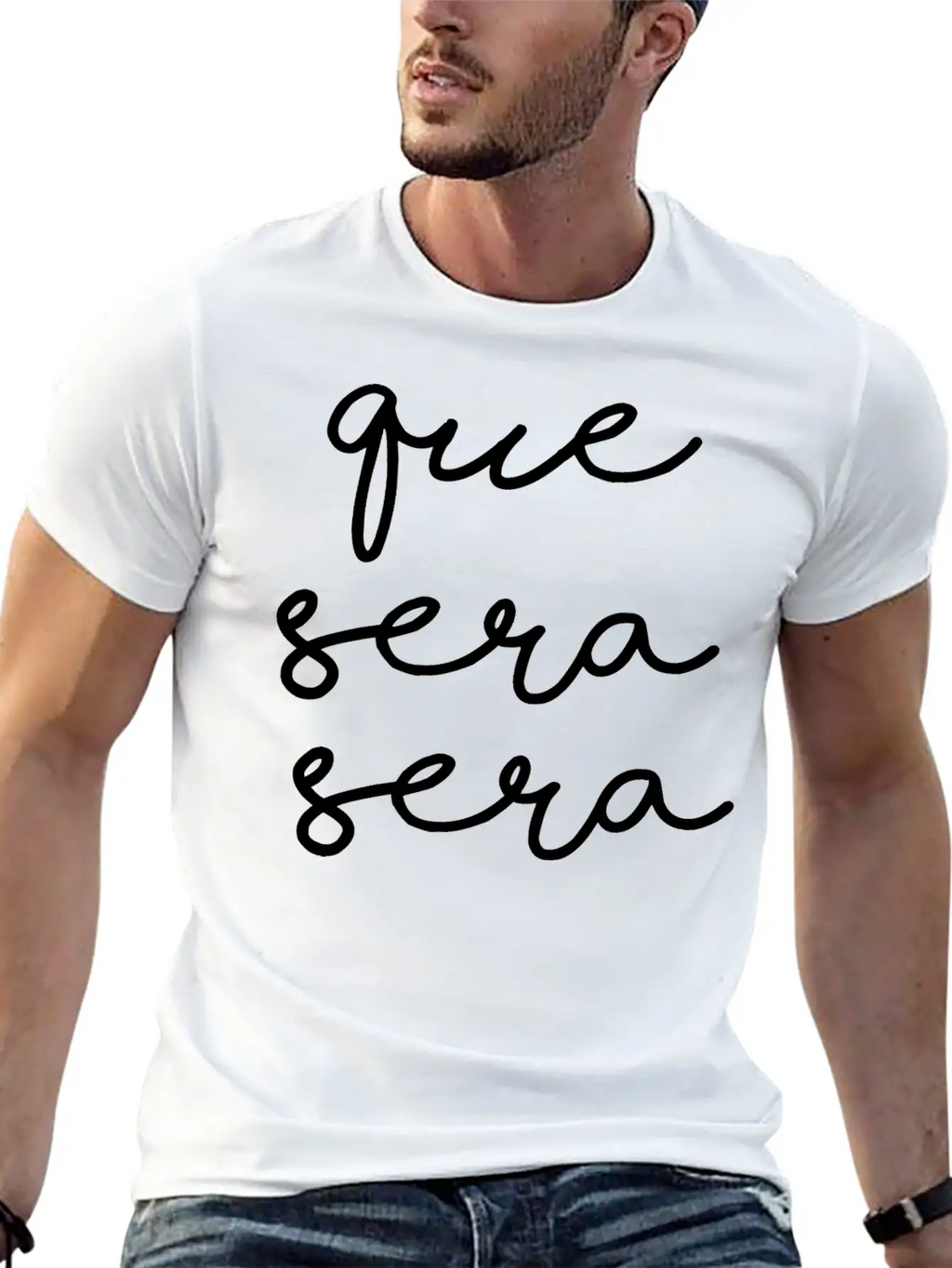 Que Sera Sera Stylish Everyday T-Shirt – Unisex Basic Cotton Tee