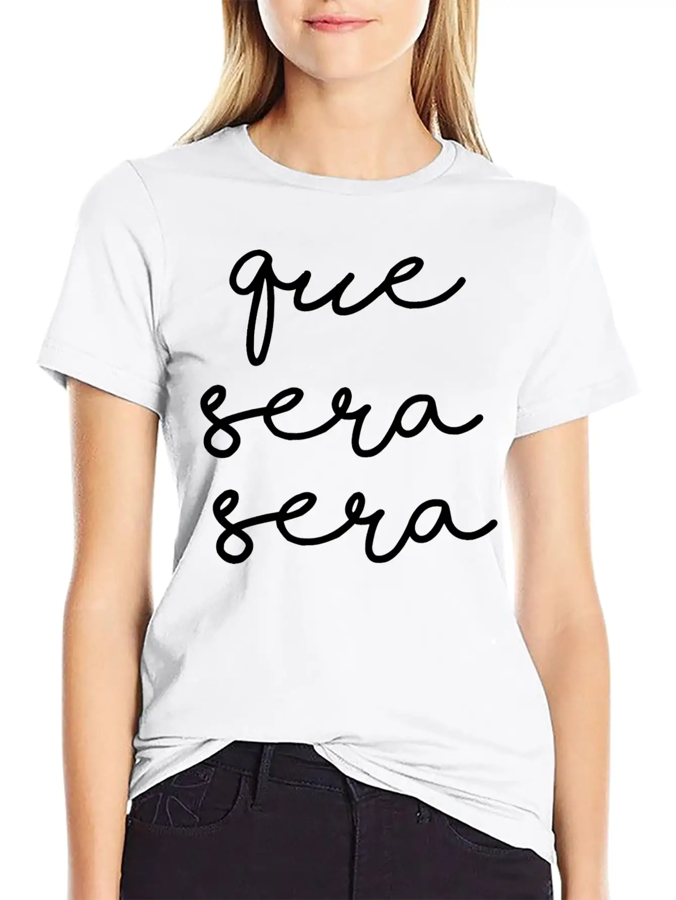Que Sera Sera Stylish Everyday T-Shirt – Unisex Basic Cotton Tee