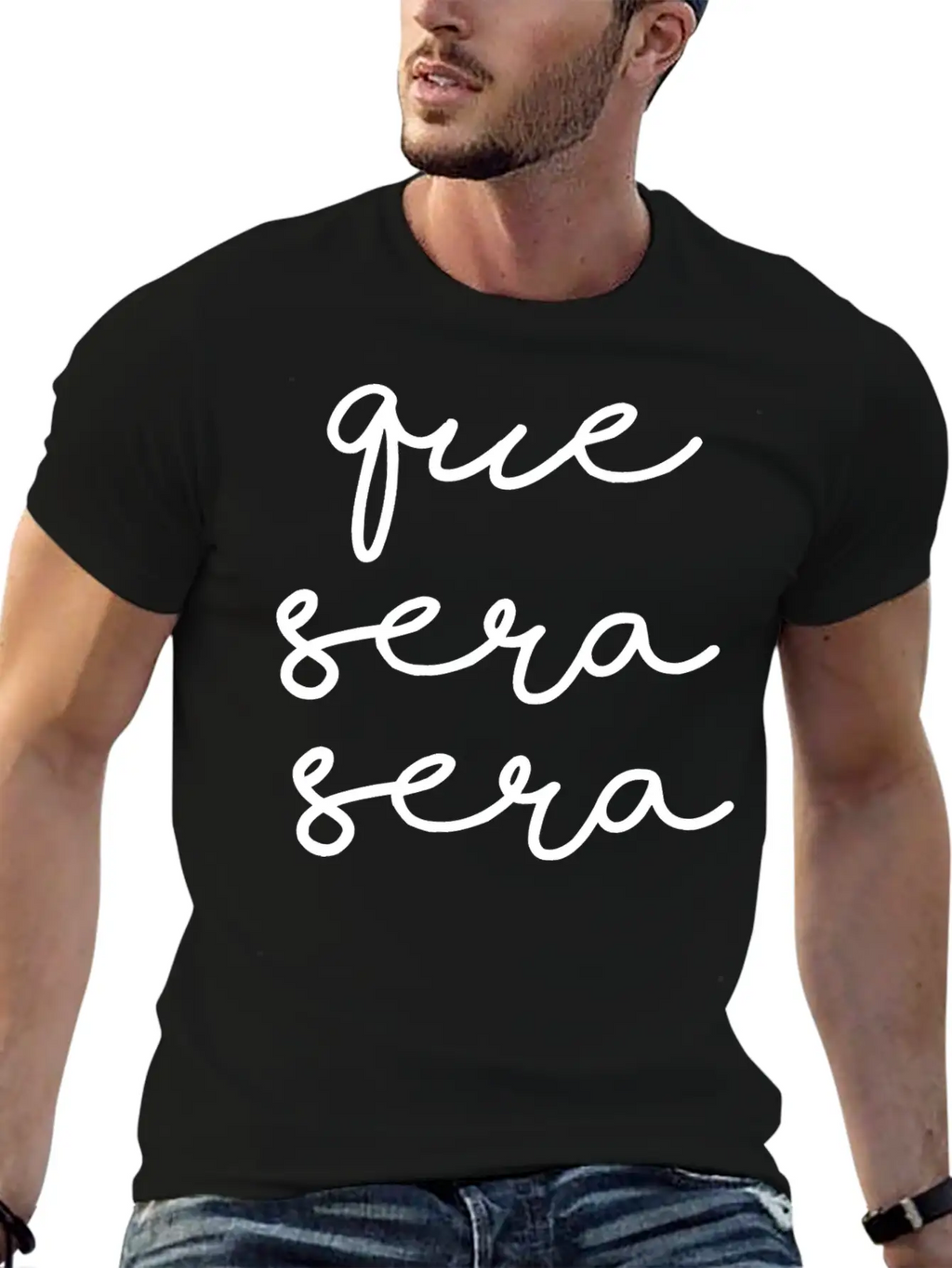 Que Sera Sera Stylish Everyday T-Shirt – Unisex Basic Cotton Tee