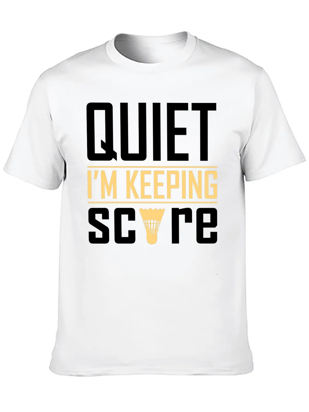 Quiet I'm Keeping Score Classic Cotton Tee – Unisex Comfort For Any Season