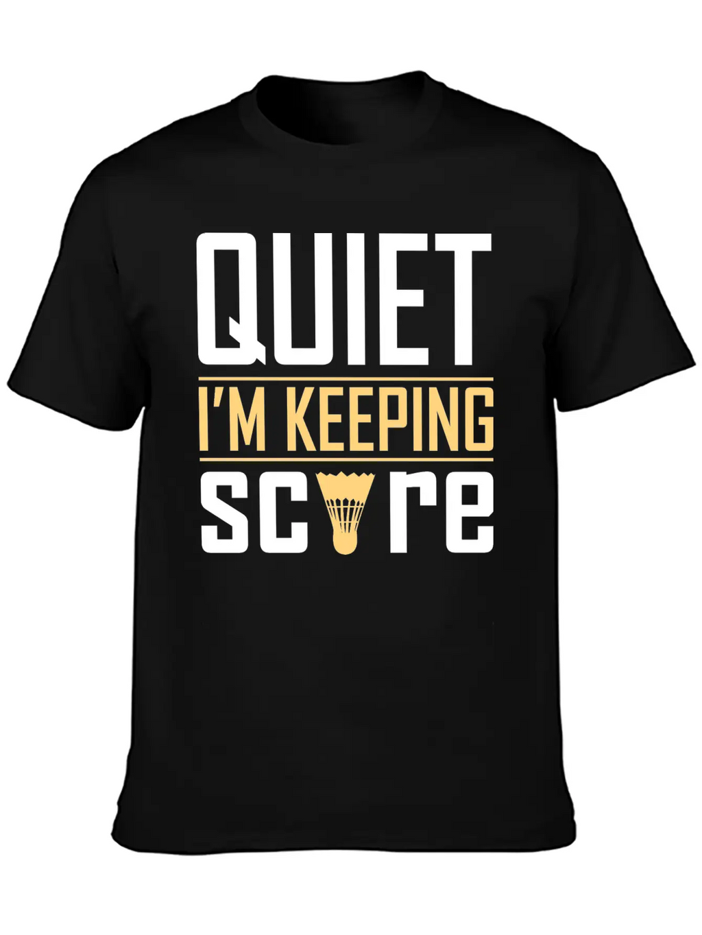 Quiet I'm Keeping Score Classic Cotton Tee – Unisex Comfort For Any Season