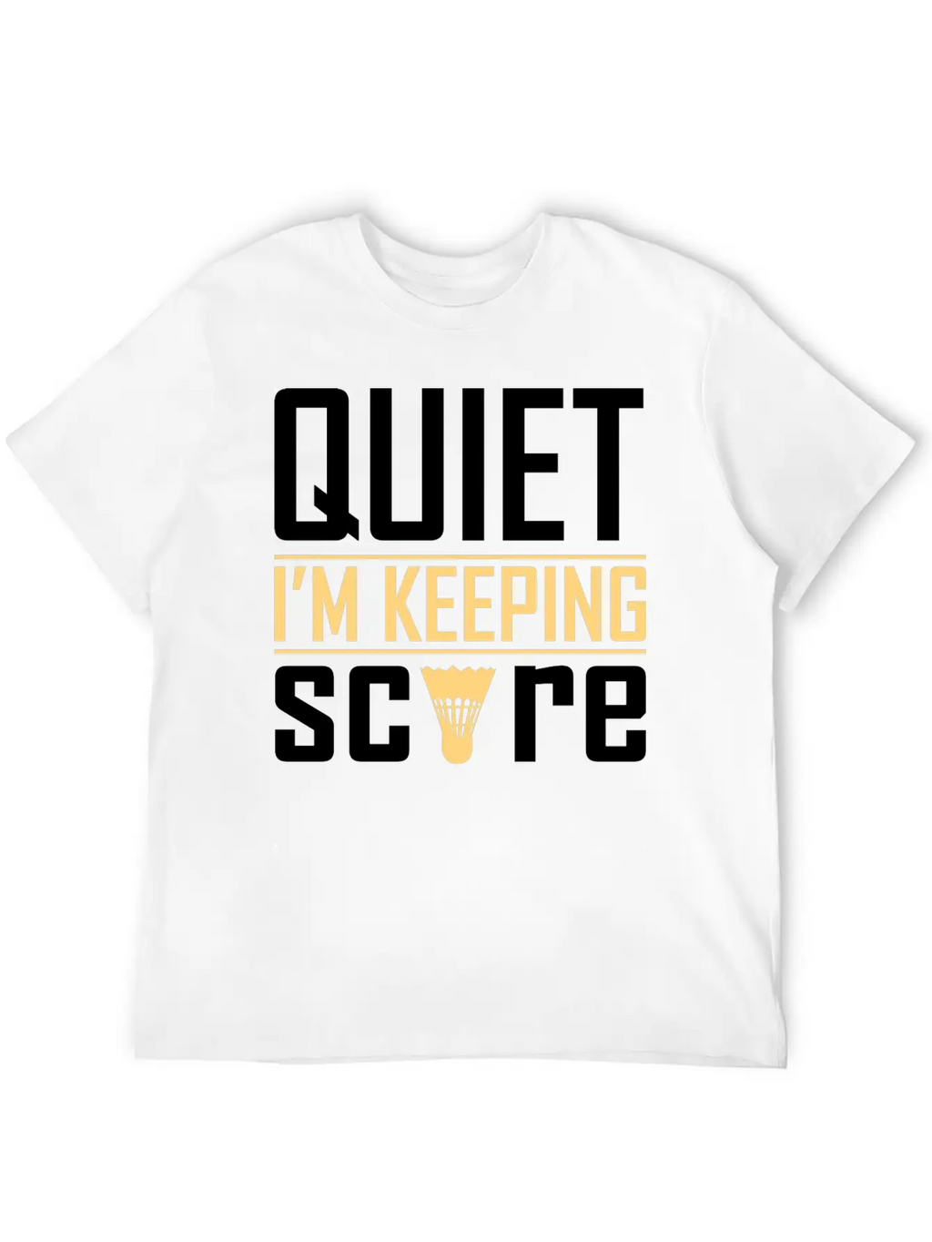Quiet I'm Keeping Score Classic Cotton Tee – Unisex Comfort For Any Season