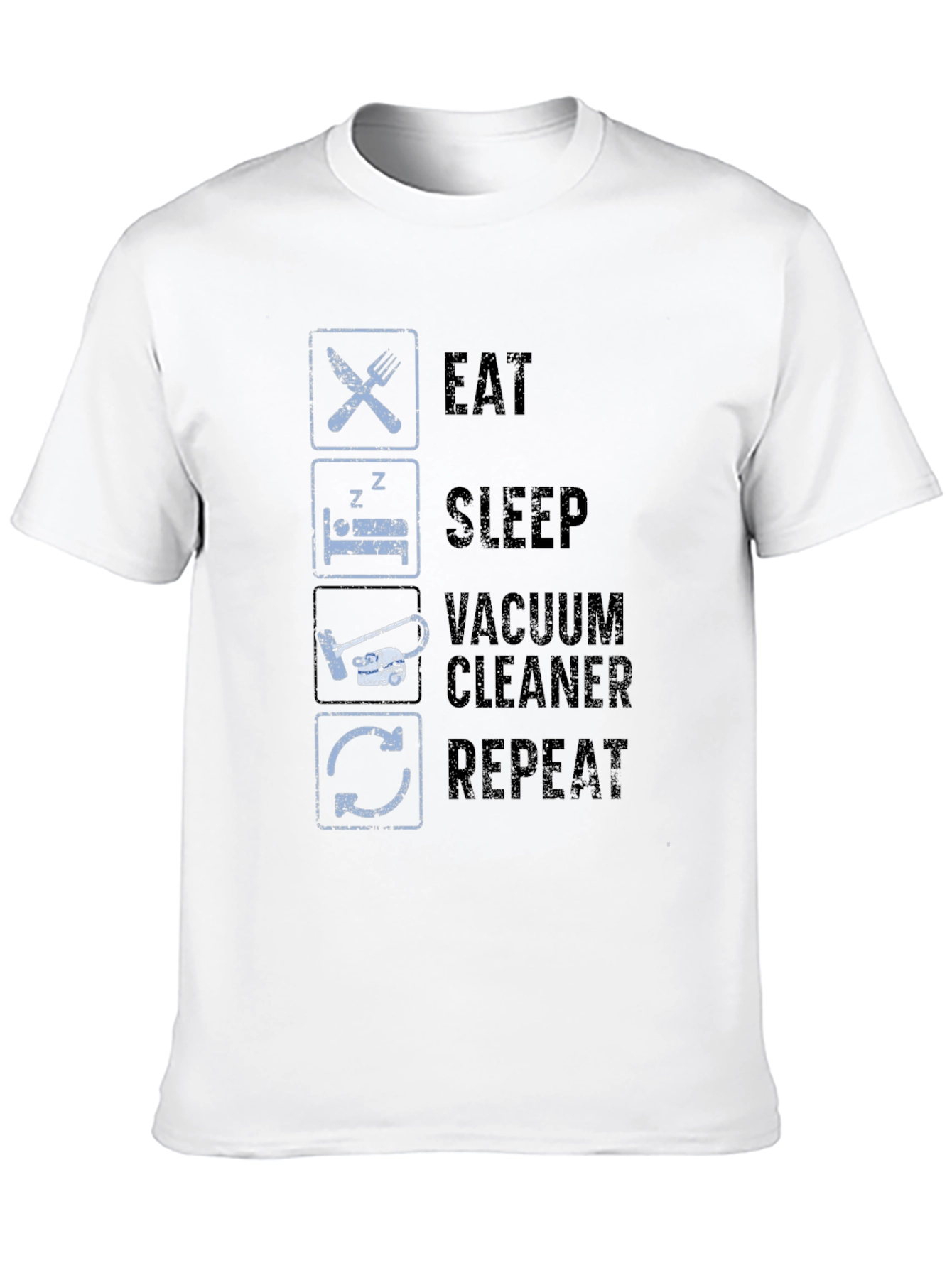 Eat Sleep Vacuum Repeat Funny T-Shirt
