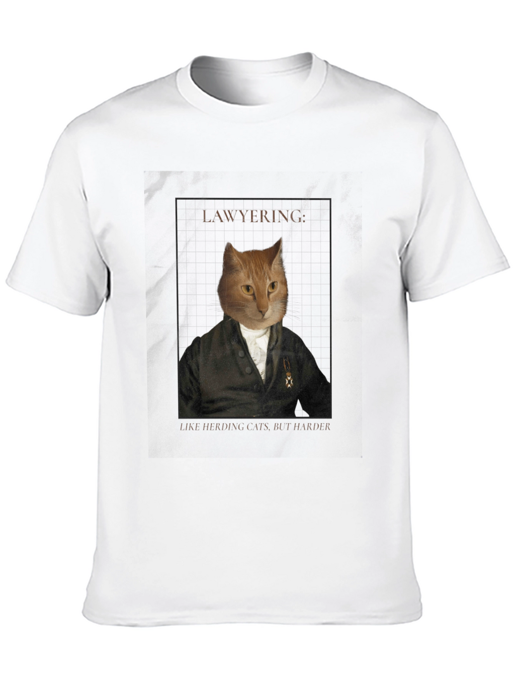 Lawyering Cat Graphic Tee - Herding Cats But Harder!