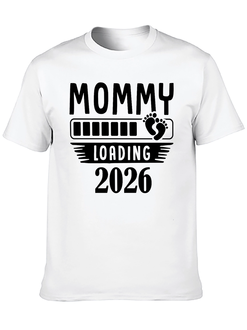 Mommy Loading 2026 Graphic T-Shirt