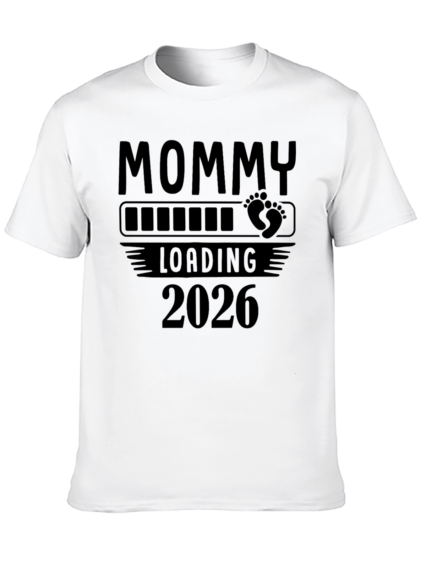 Mommy Loading 2026 Graphic T-Shirt