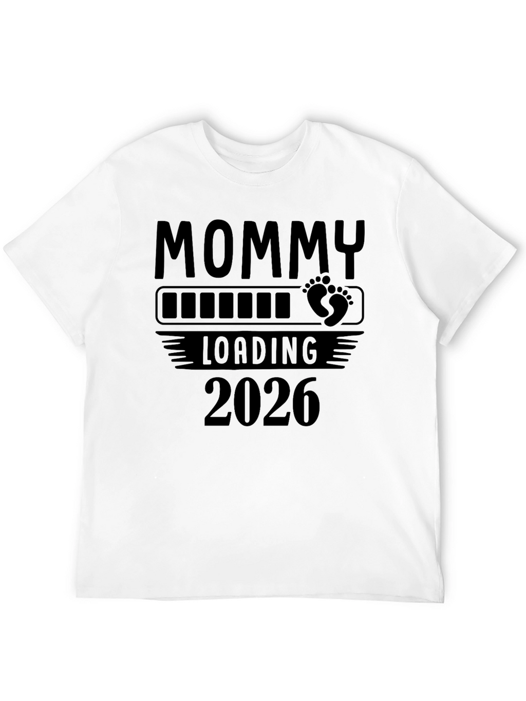 Mommy Loading 2026 Graphic T-Shirt