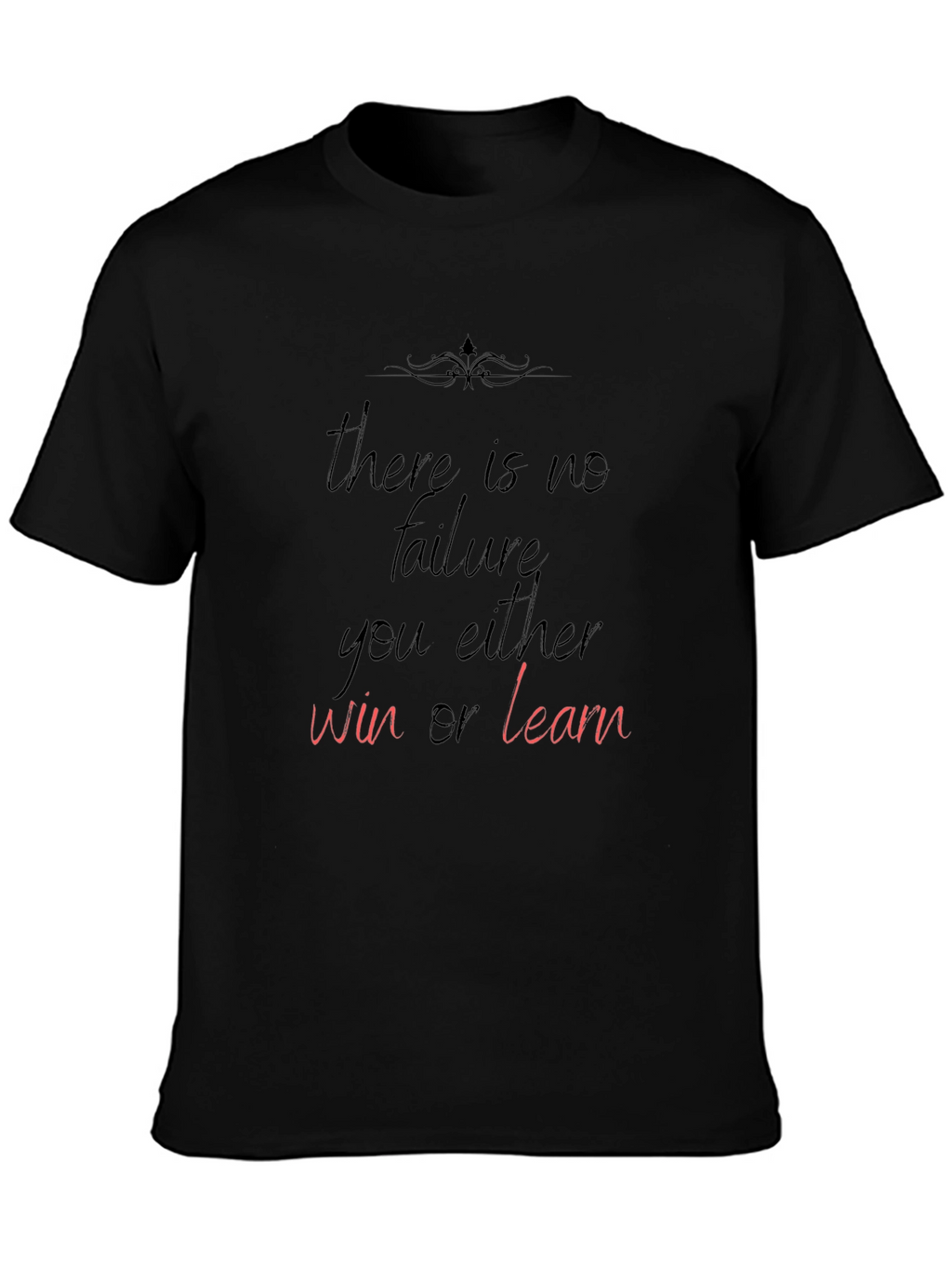 Motivational Black T-Shirt: Win or Learn