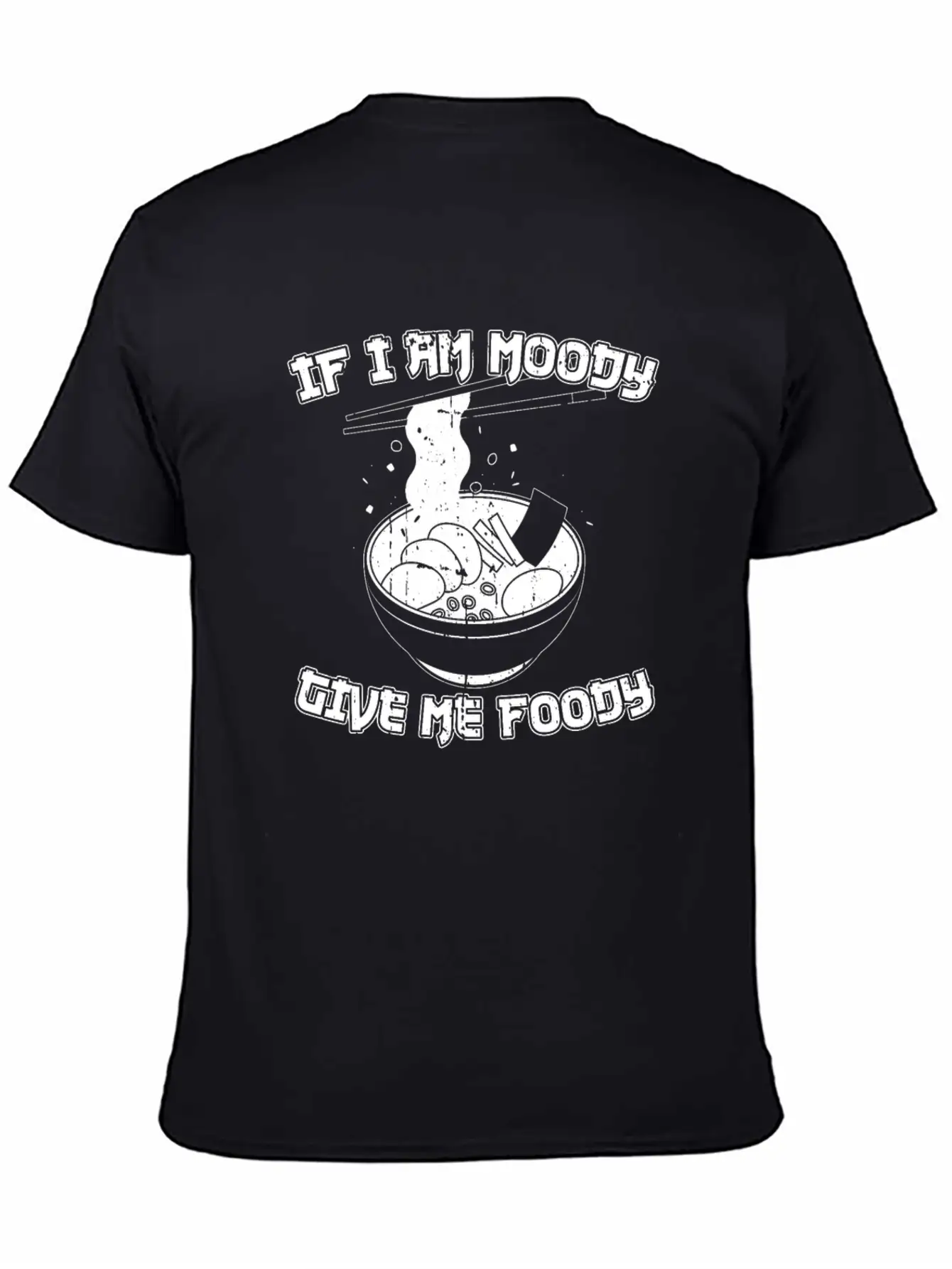 Ramen Funny If Im Moody Give Me Foody Breathable Graphic T-Shirt – Perfect For Casual Days