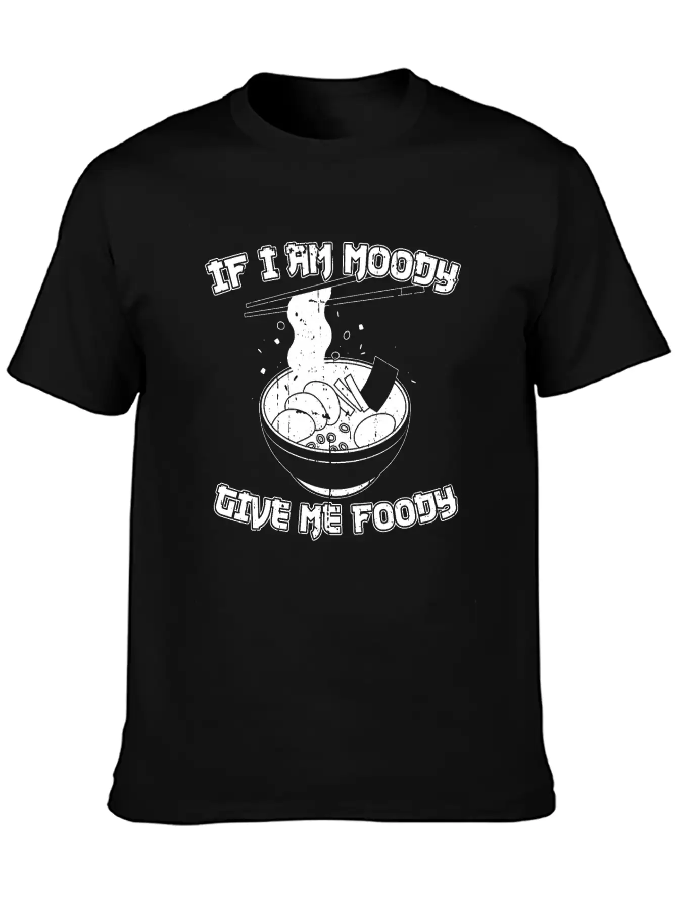 Ramen Funny If Im Moody Give Me Foody Breathable Graphic T-Shirt – Perfect For Casual Days