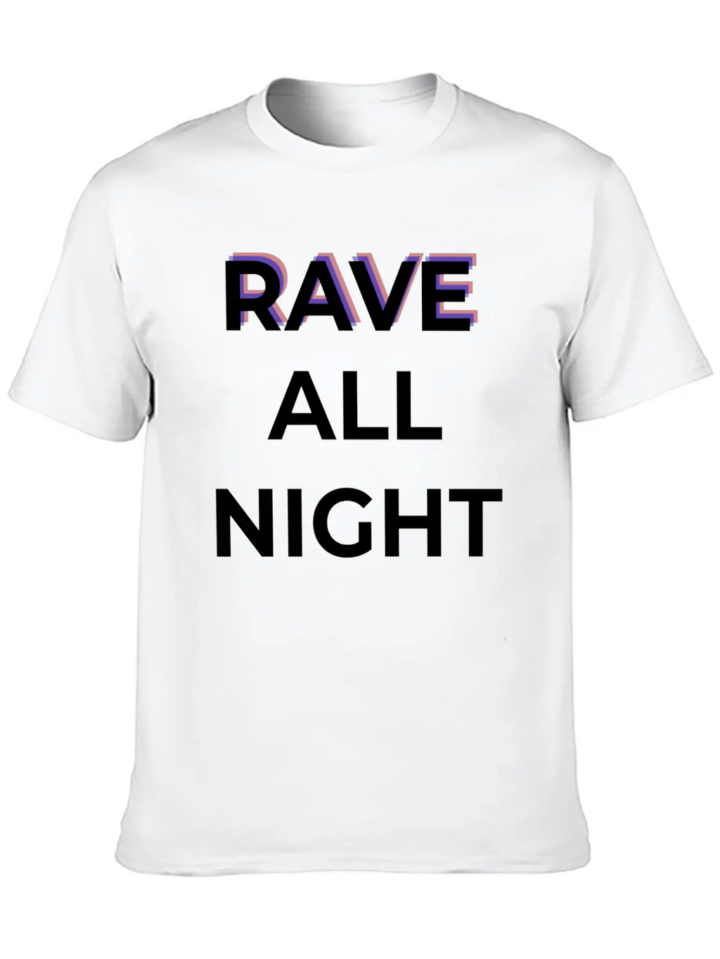 Rave All Night Classic Cotton Tee – Unisex Comfort For Any Season