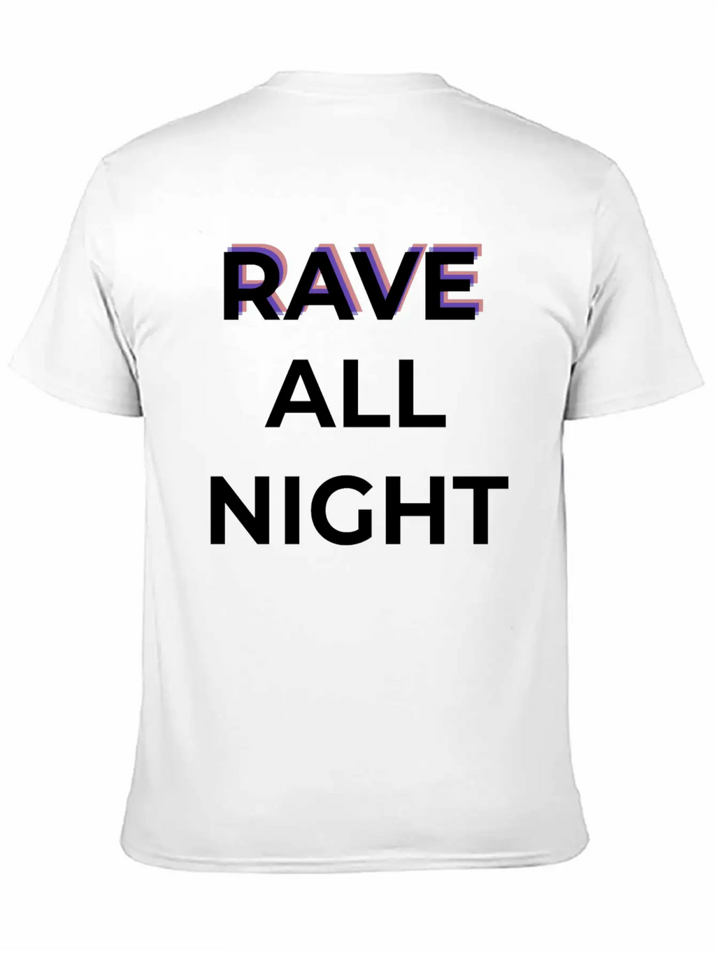 Rave All Night Classic Cotton Tee – Unisex Comfort For Any Season