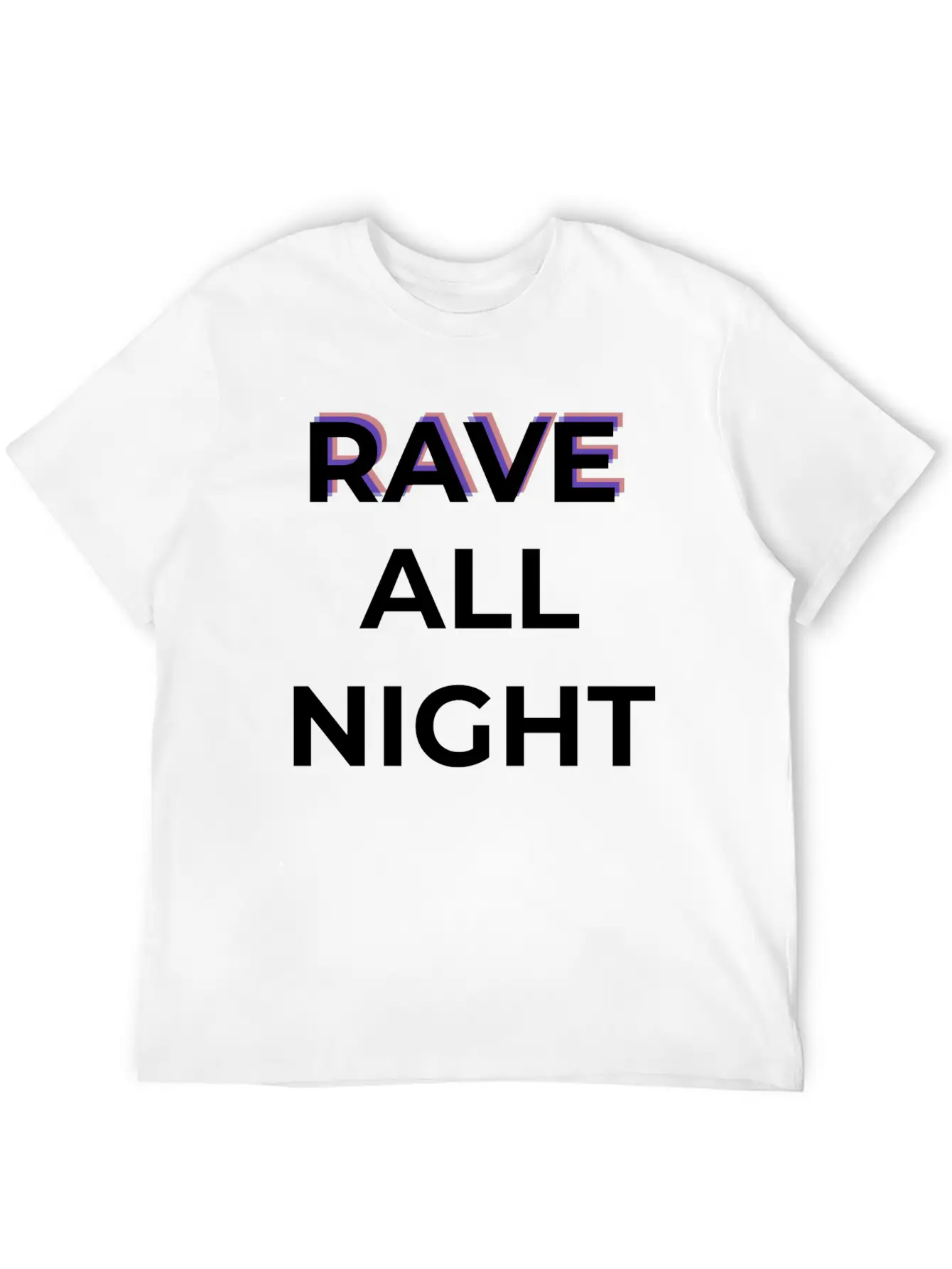 Rave All Night Classic Cotton Tee – Unisex Comfort For Any Season