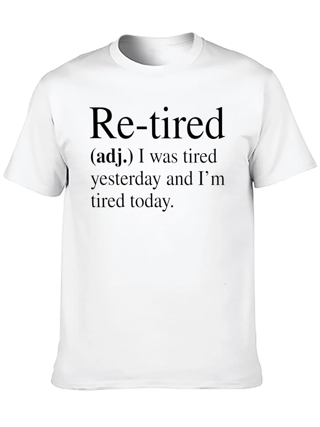 Re-tired Definition Classic Cotton Tee – Unisex Comfort For Any Season