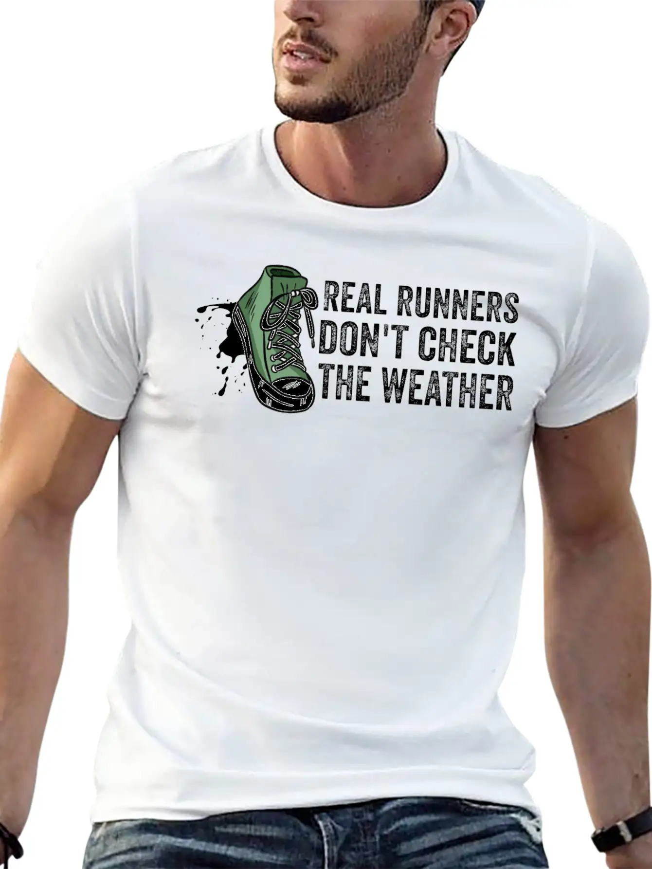 Real Runners Don't Check The Weather - Running Relaxed Everyday Tee – Lightweight And Durable Cotton