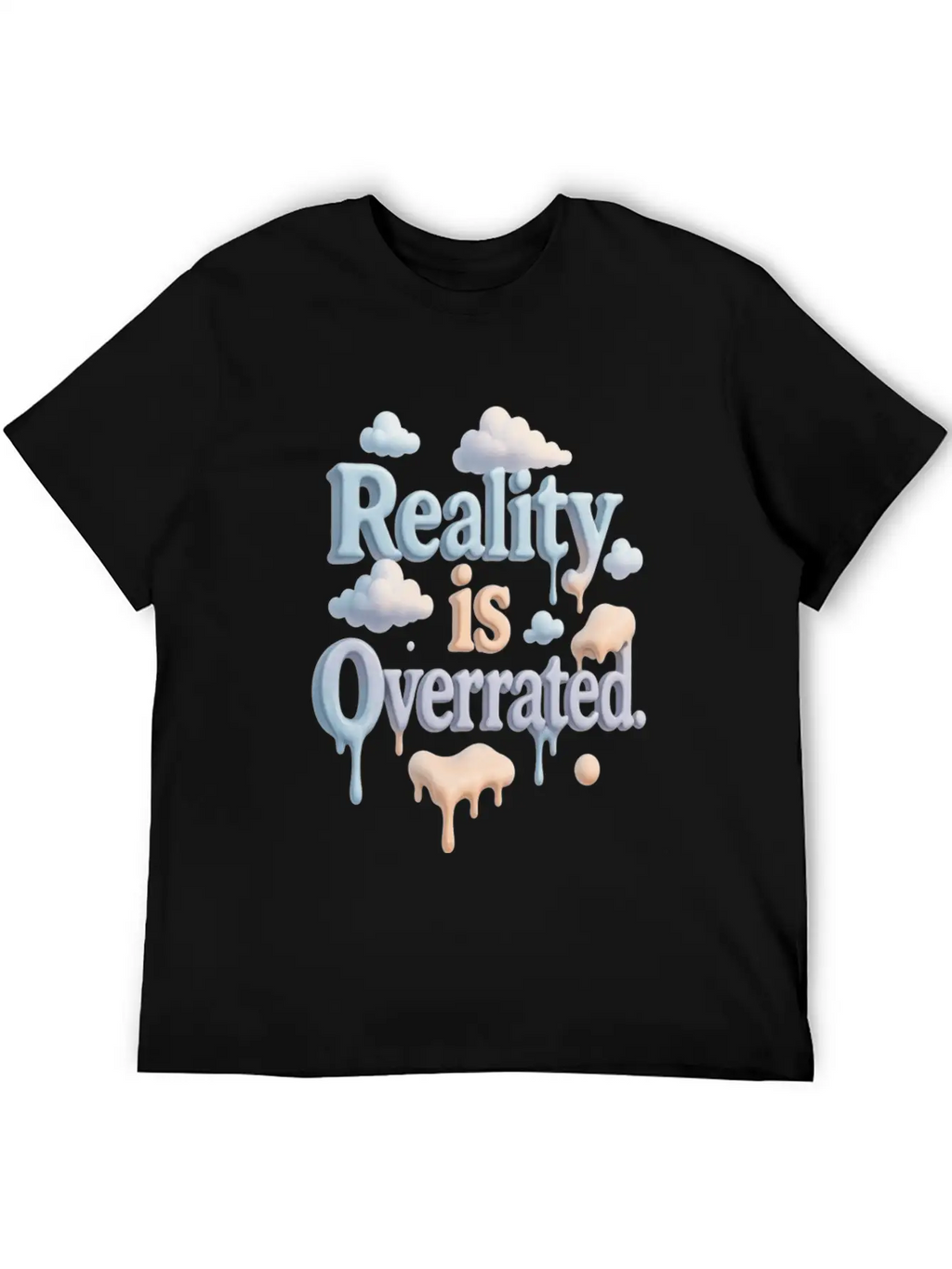 Reality Is Overrated – Dreamcore Cloud Aesthetic Stylish Everyday T-Shirt – Unisex Basic Cotton Tee