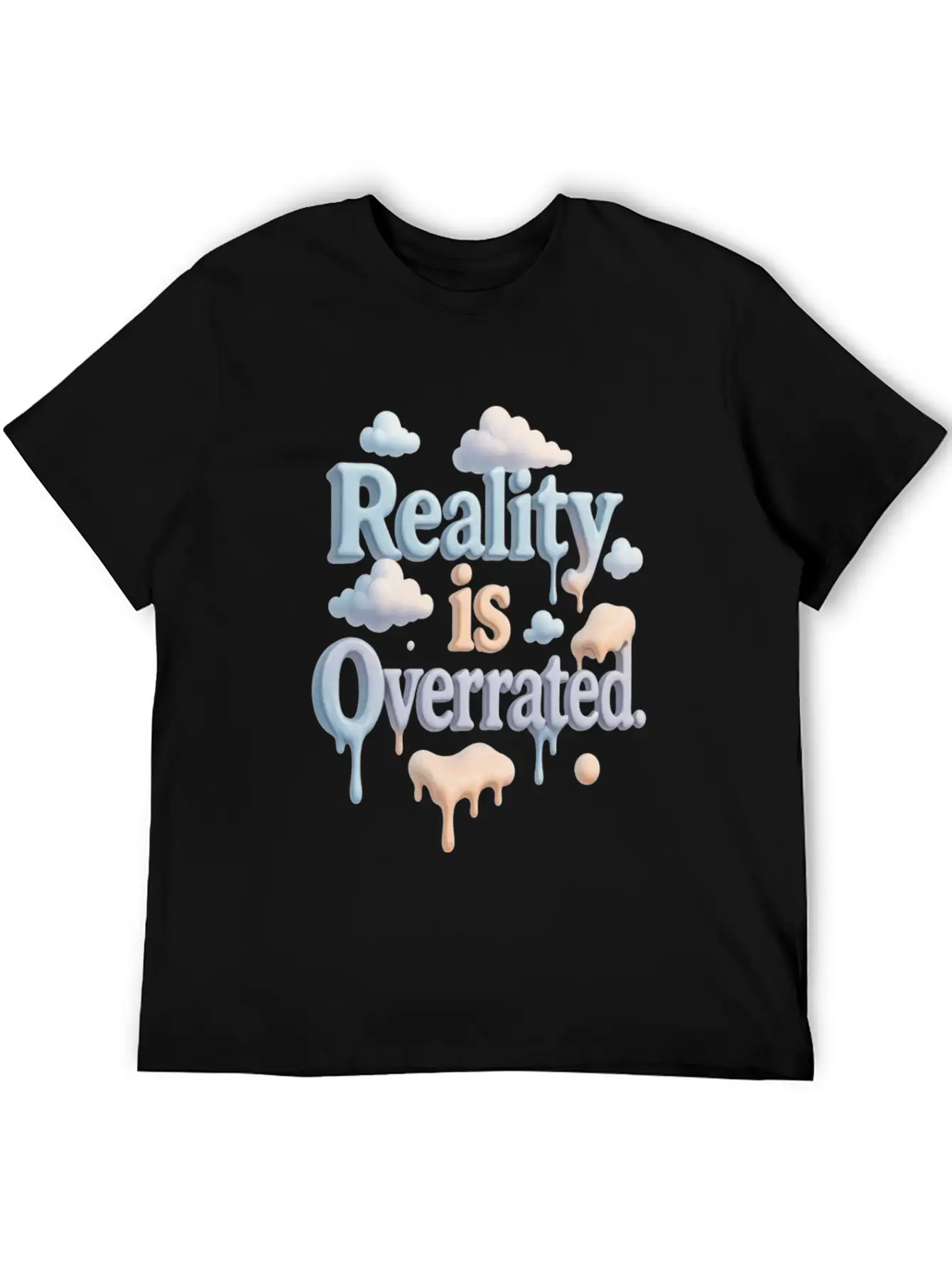 Reality Is Overrated – Dreamcore Cloud Aesthetic Stylish Everyday T-Shirt – Unisex Basic Cotton Tee