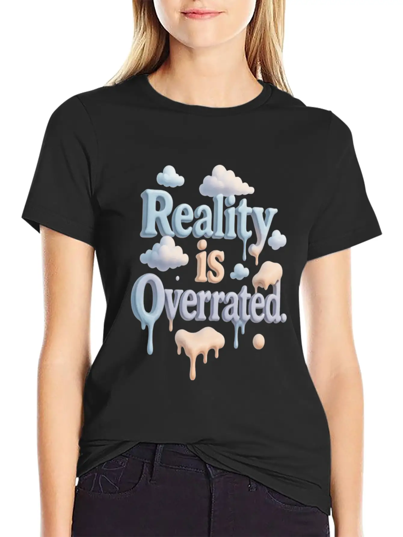 Reality Is Overrated – Dreamcore Cloud Aesthetic Stylish Everyday T-Shirt – Unisex Basic Cotton Tee