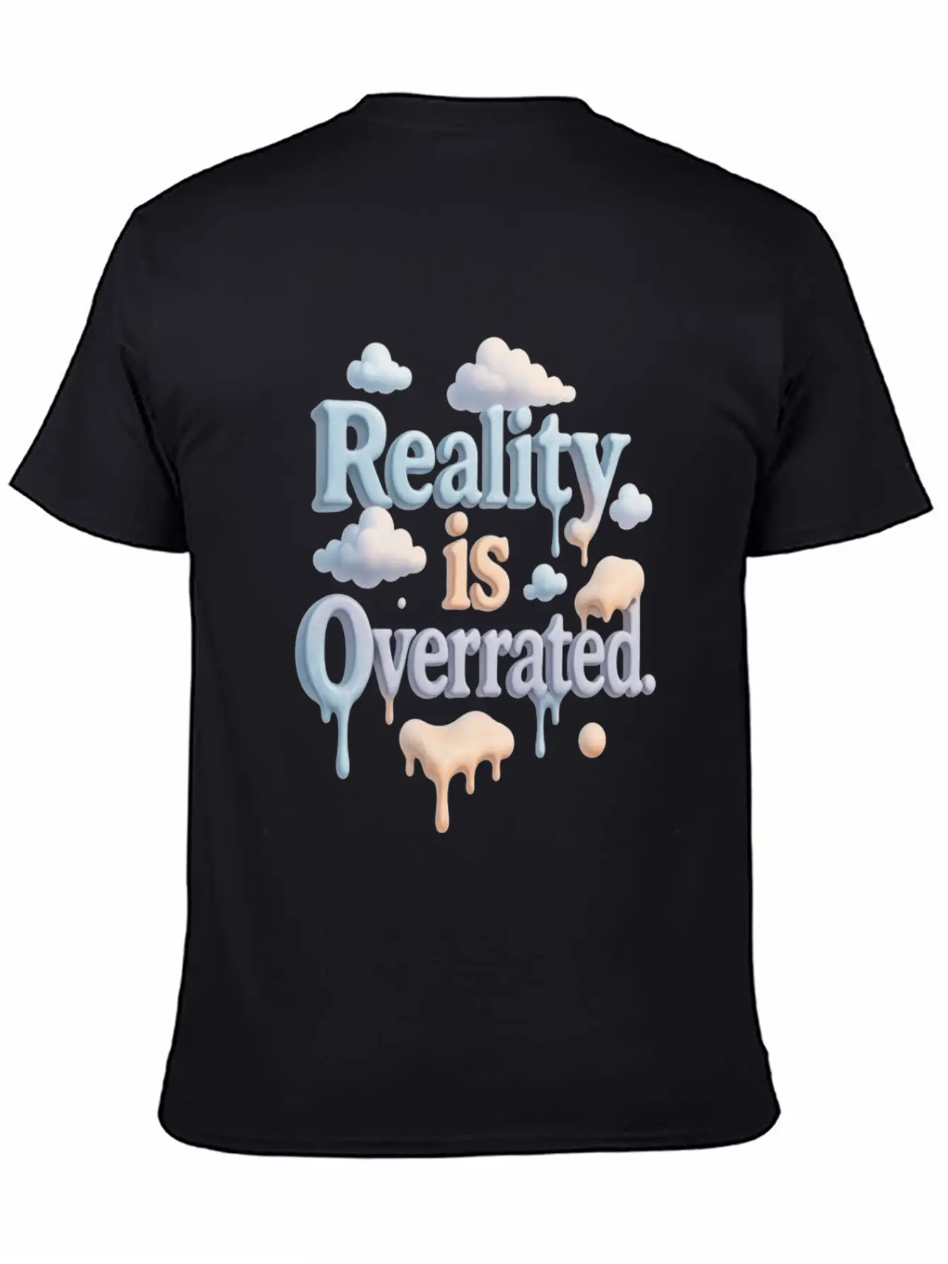 Reality Is Overrated – Dreamcore Cloud Aesthetic Stylish Everyday T-Shirt – Unisex Basic Cotton Tee