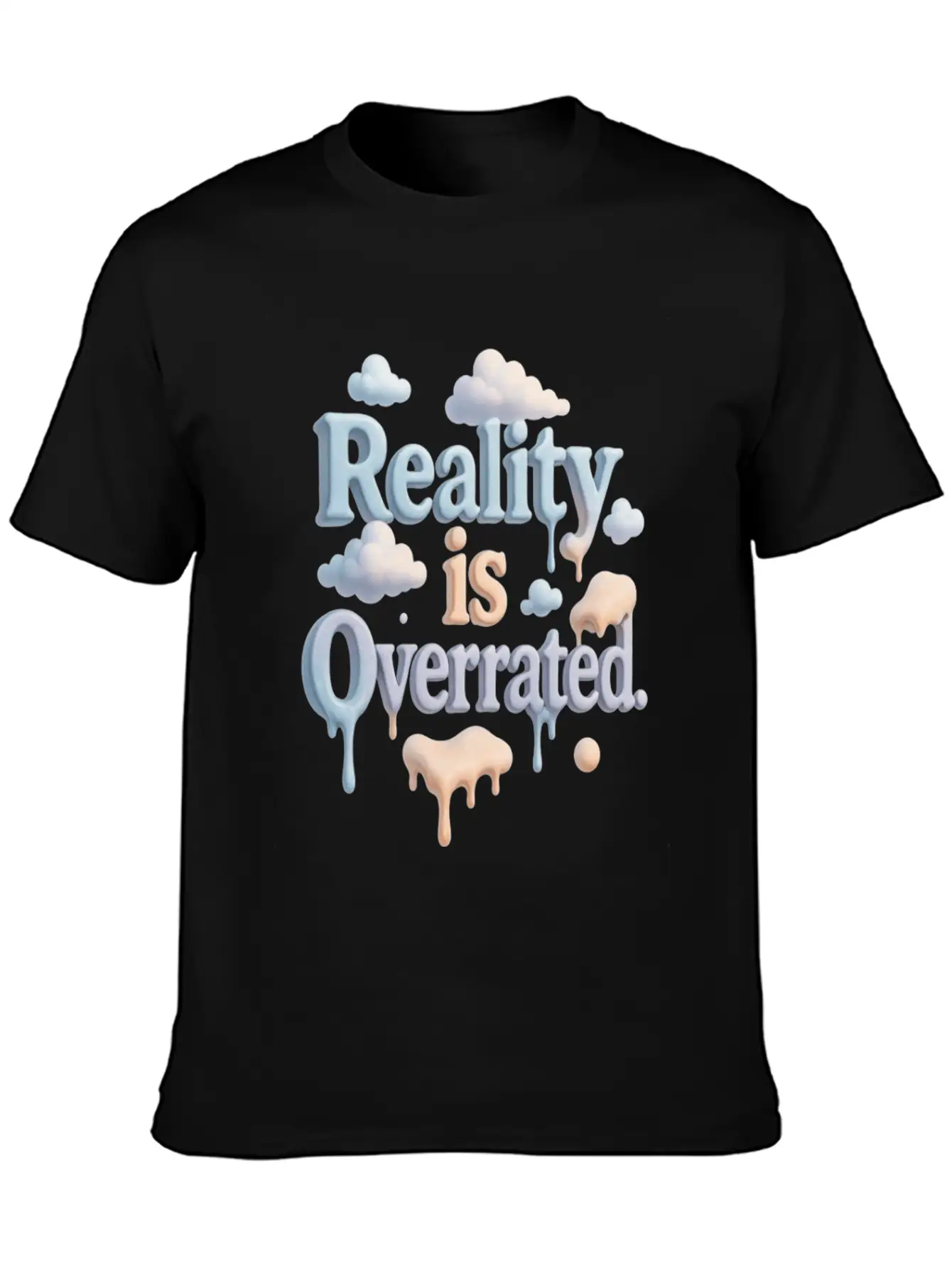 Reality Is Overrated – Dreamcore Cloud Aesthetic Stylish Everyday T-Shirt – Unisex Basic Cotton Tee