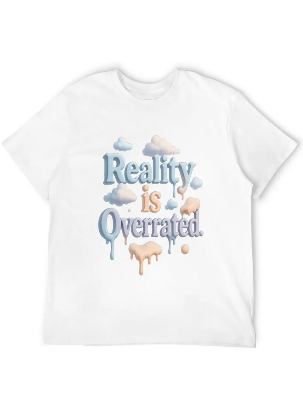 Reality Is Overrated – Dreamcore Cloud Aesthetic Stylish Everyday T-Shirt – Unisex Basic Cotton Tee
