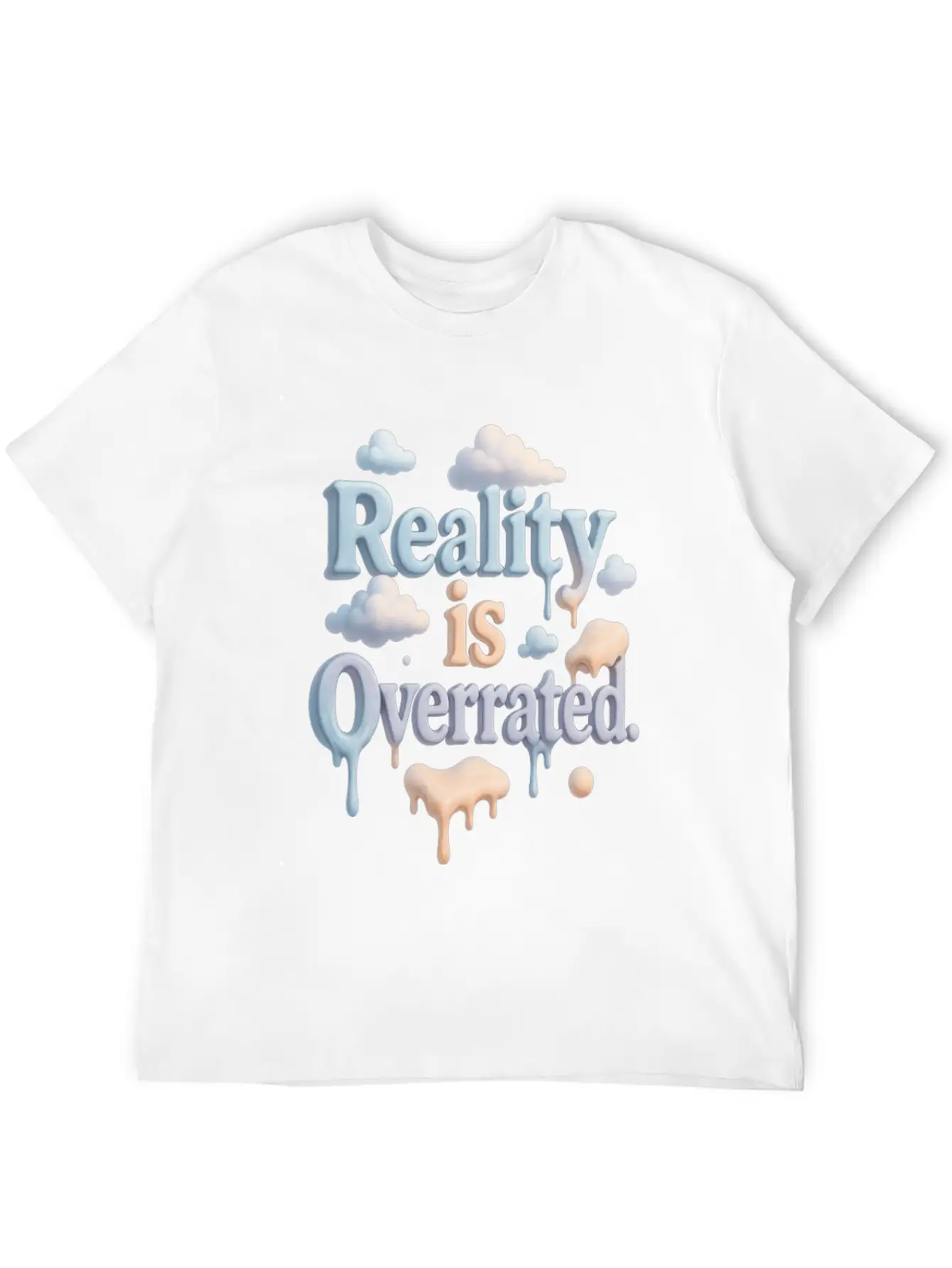 Reality Is Overrated – Dreamcore Cloud Aesthetic Stylish Everyday T-Shirt – Unisex Basic Cotton Tee