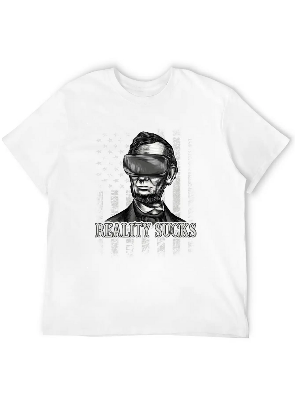 Reality Sucks, Abraham Lincoln VR Virtual Reality Relaxed Everyday Tee – Lightweight And Durable Cotton