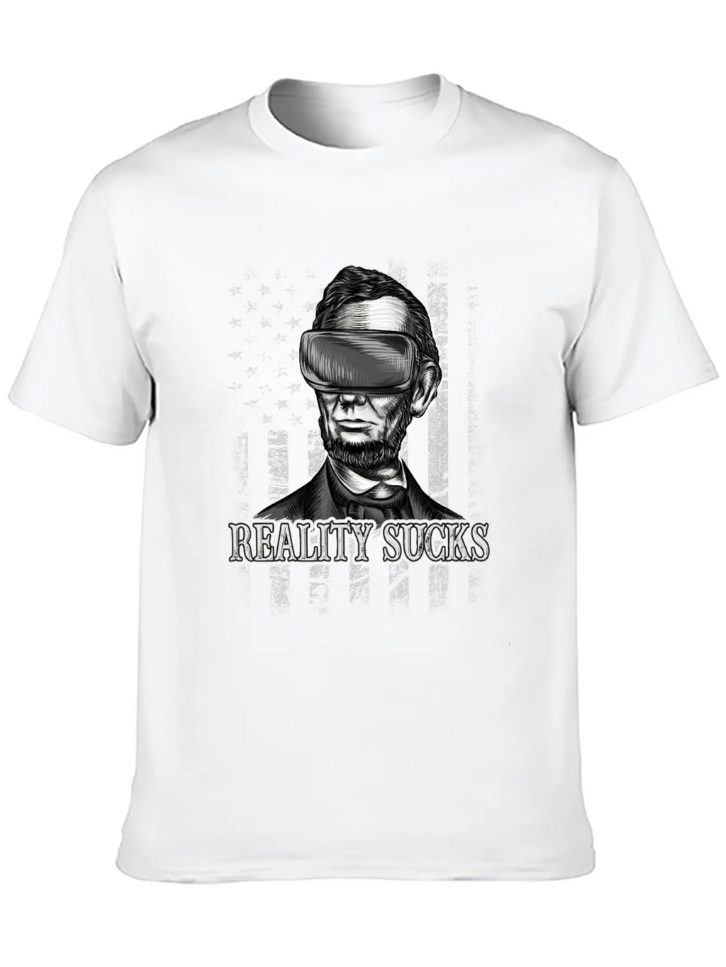 Reality Sucks, Abraham Lincoln VR Virtual Reality Relaxed Everyday Tee – Lightweight And Durable Cotton