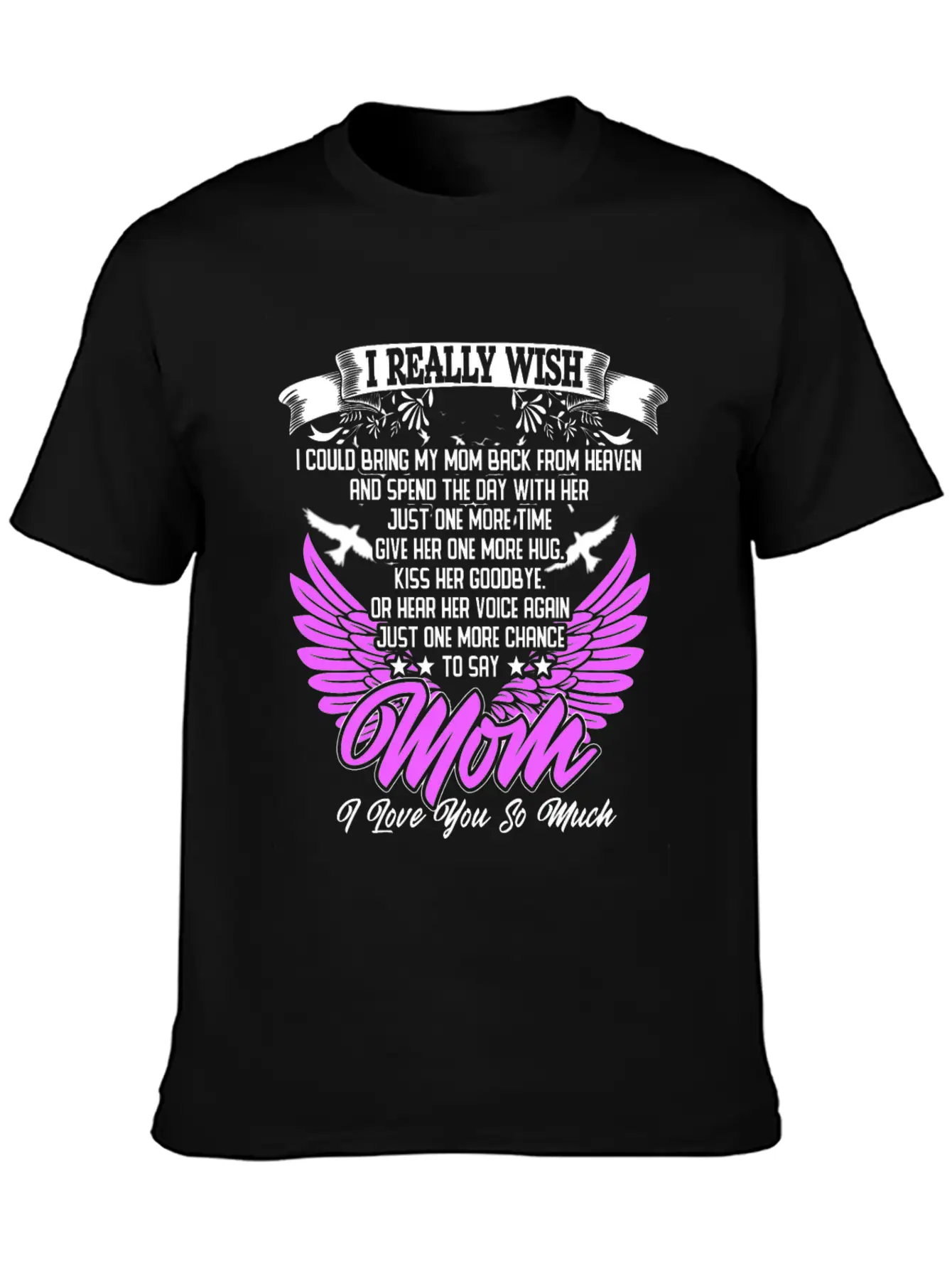 Really Wish Bring Mom Back From Heaven One More Ki Timeless Short Sleeve Tee – Comfy And Minimalist Design
