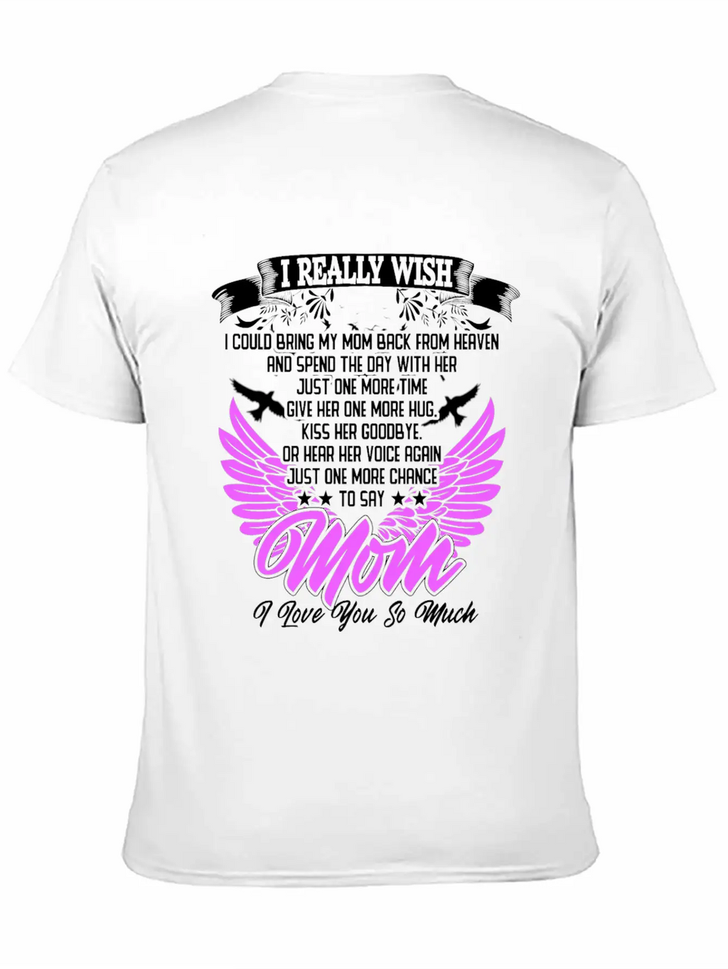 Really Wish Bring Mom Back From Heaven One More Ki Timeless Short Sleeve Tee – Comfy And Minimalist Design