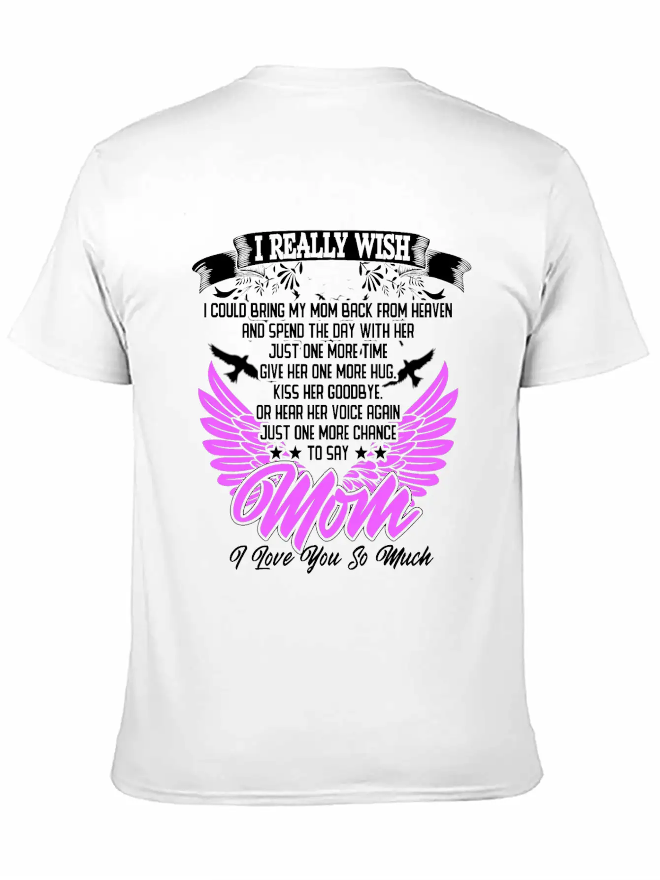 Really Wish Bring Mom Back From Heaven One More Ki Timeless Short Sleeve Tee – Comfy And Minimalist Design