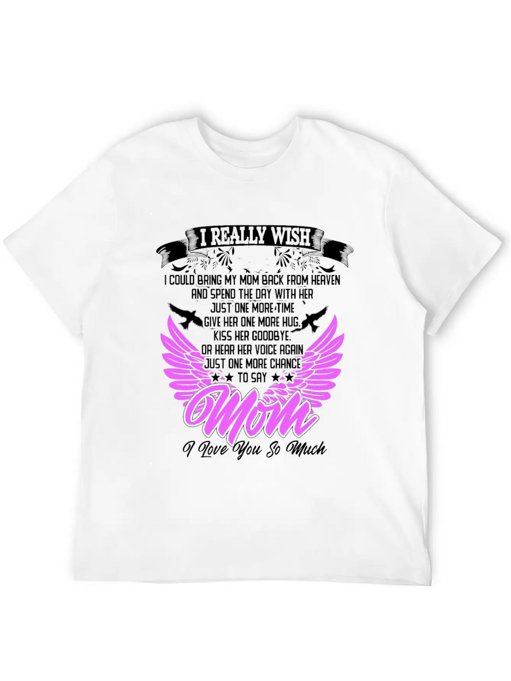 Really Wish Bring Mom Back From Heaven One More Ki Timeless Short Sleeve Tee – Comfy And Minimalist Design