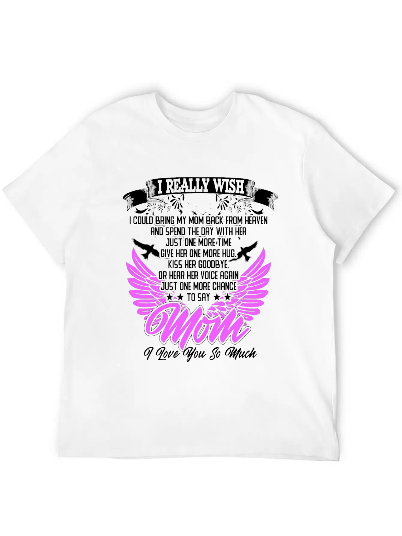 Really Wish Bring Mom Back From Heaven One More Ki Timeless Short Sleeve Tee – Comfy And Minimalist Design