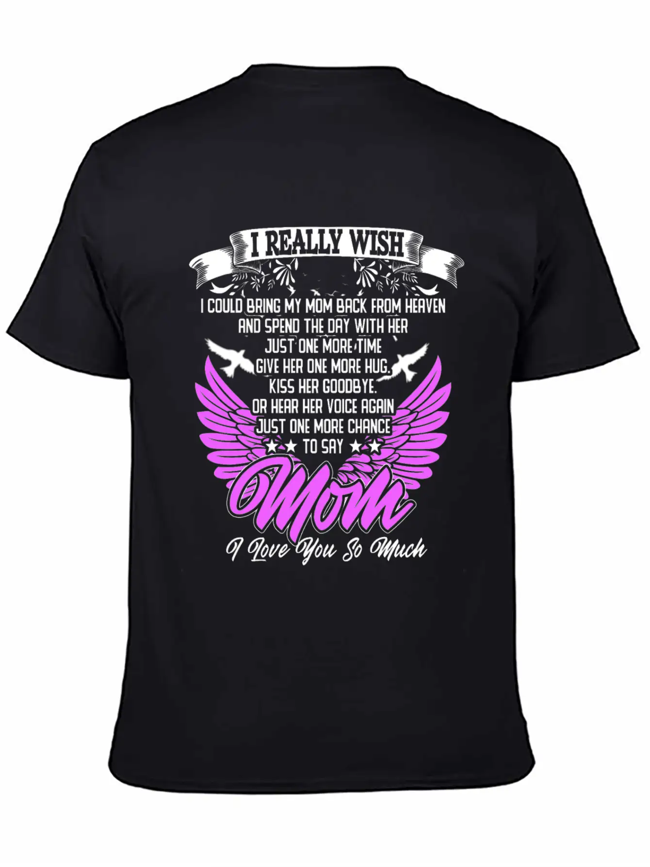 Really Wish Bring Mom Back From Heaven One More Ki Timeless Short Sleeve Tee – Comfy And Minimalist Design