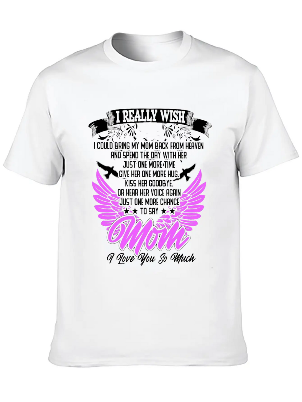 Really Wish Bring Mom Back From Heaven One More Ki Timeless Short Sleeve Tee – Comfy And Minimalist Design