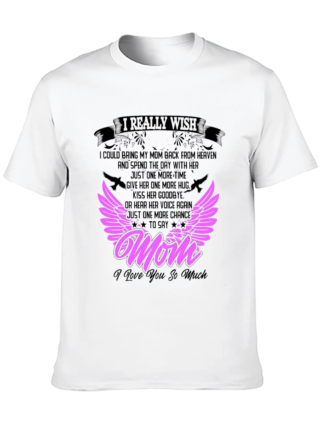Really Wish Bring Mom Back From Heaven One More Ki Timeless Short Sleeve Tee – Comfy And Minimalist Design