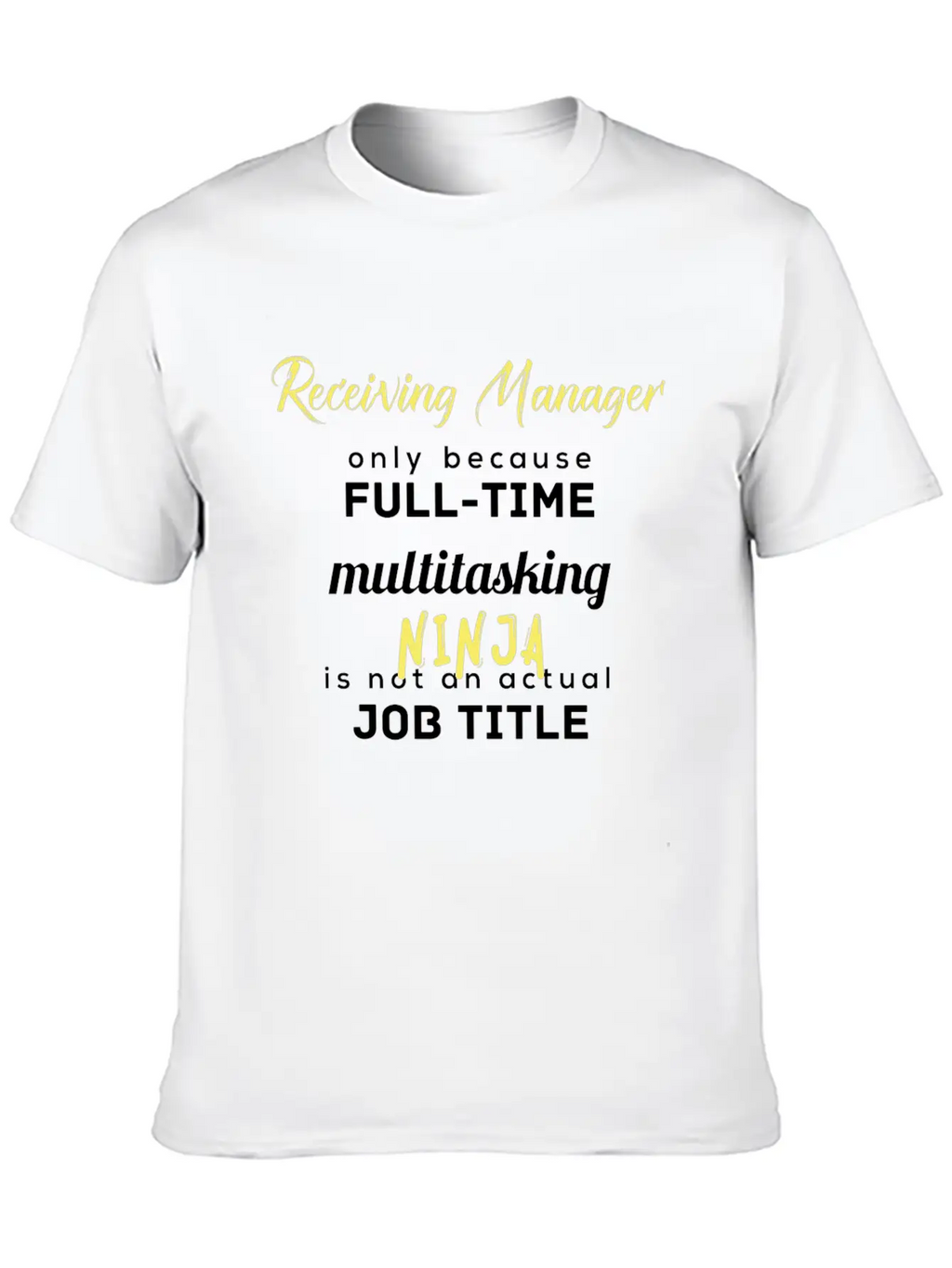 Receiving Manager - Receiving Manager, Only Becaus Essential Cotton Tee For Daily Outfits – Unisex Style