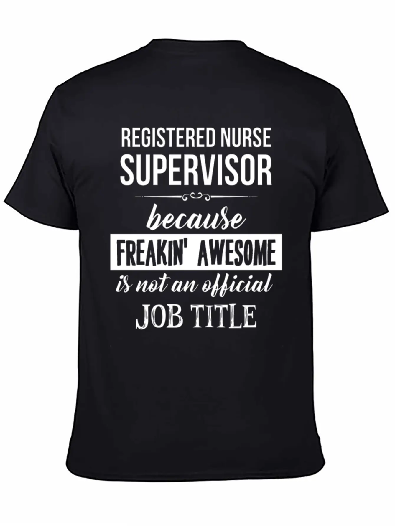 Registered Nurse Supervisor - Registered Nurse Sup Timeless Short Sleeve Tee – Comfy And Minimalist Design