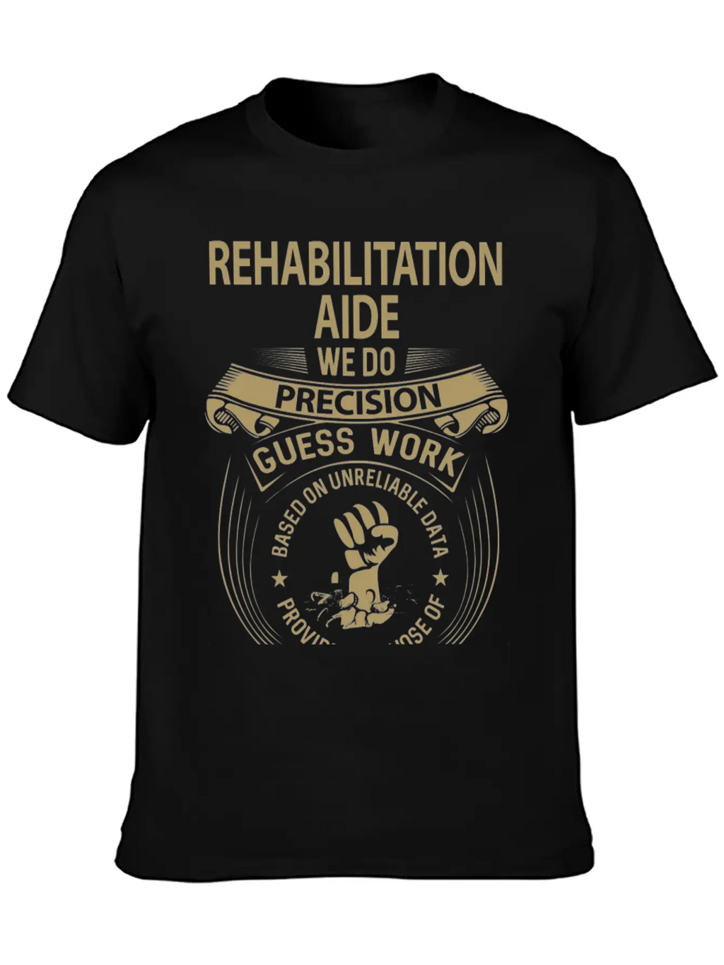 Rehabilitation Aide T Shirt - We Do Precision Gift Breathable Graphic T-Shirt – Perfect For Casual Days