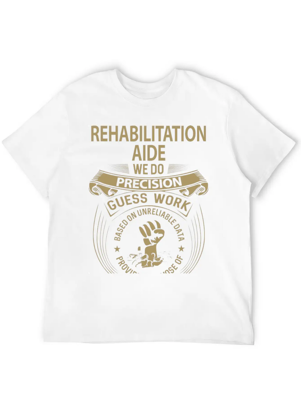 Rehabilitation Aide T Shirt - We Do Precision Gift Breathable Graphic T-Shirt – Perfect For Casual Days