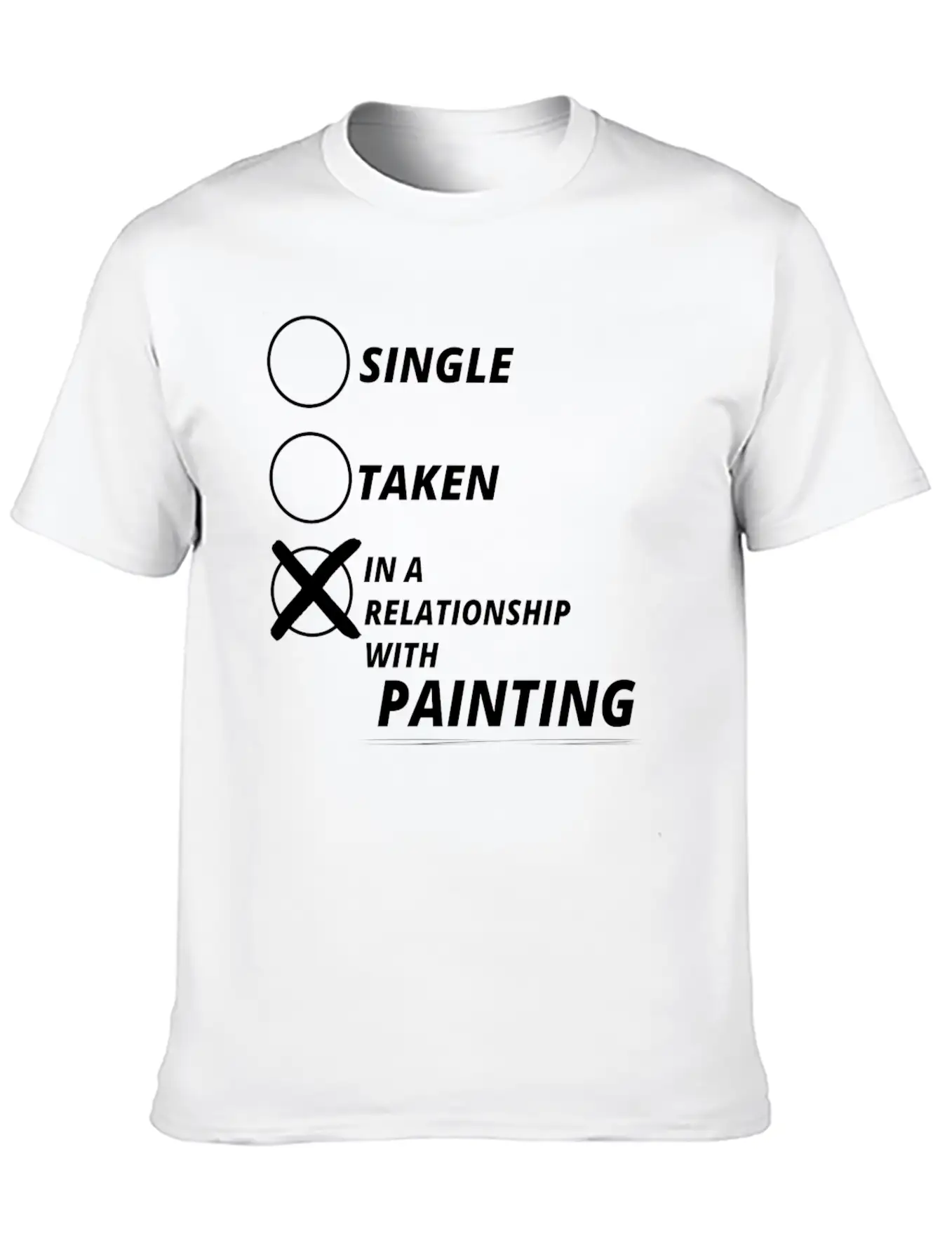 Relationship Single Taken PAINTING Essential Cotton Tee For Daily Outfits – Unisex Style