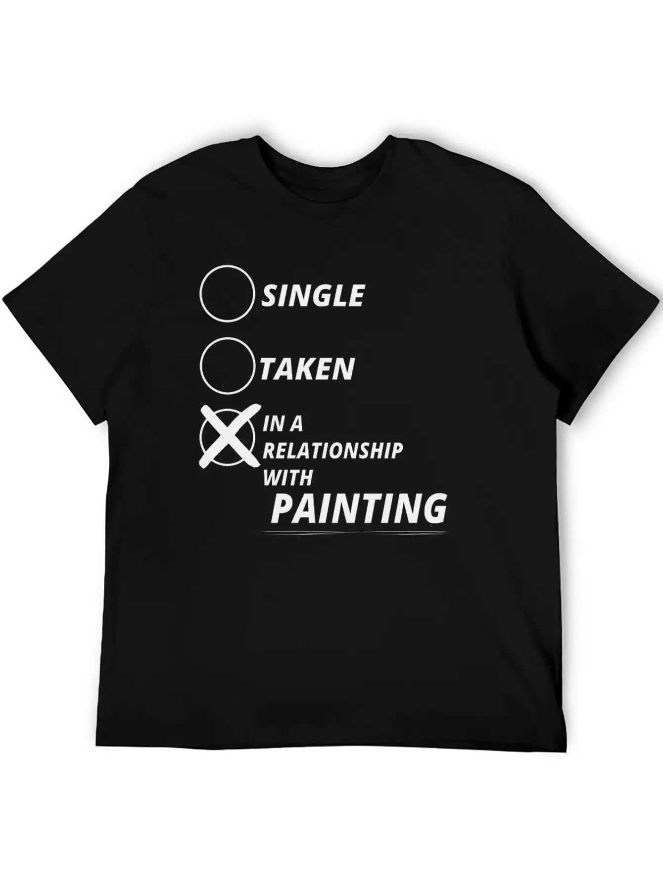 Relationship Single Taken PAINTING Essential Cotton Tee For Daily Outfits – Unisex Style