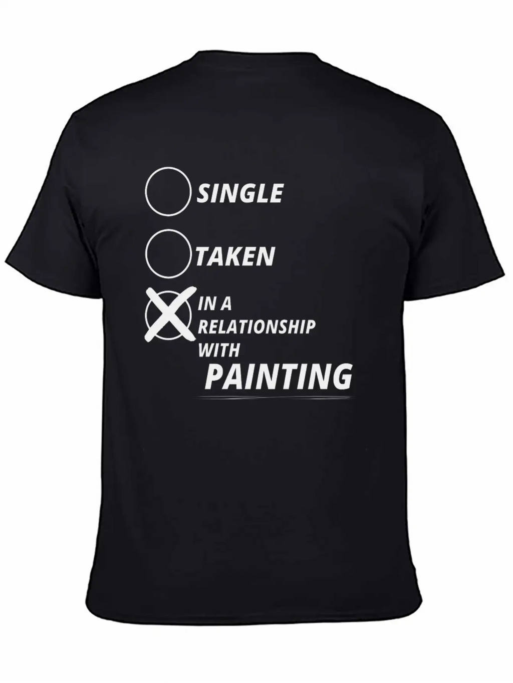 Relationship Single Taken PAINTING Essential Cotton Tee For Daily Outfits – Unisex Style