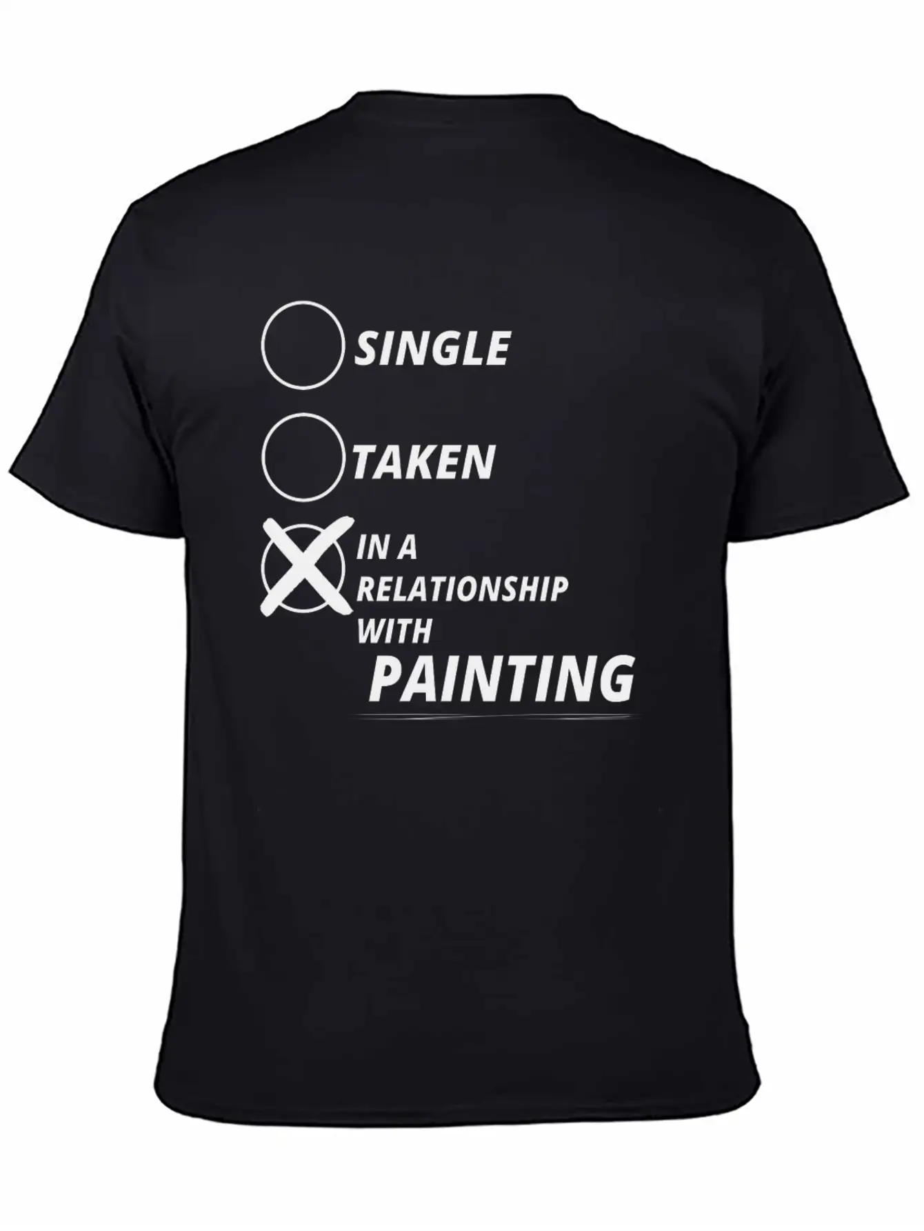 Relationship Single Taken PAINTING Essential Cotton Tee For Daily Outfits – Unisex Style