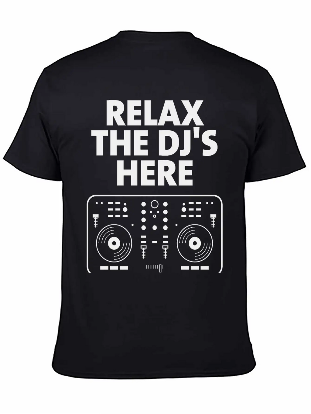 Relax The DJ's Here Breathable Graphic T-Shirt – Perfect For Casual Days