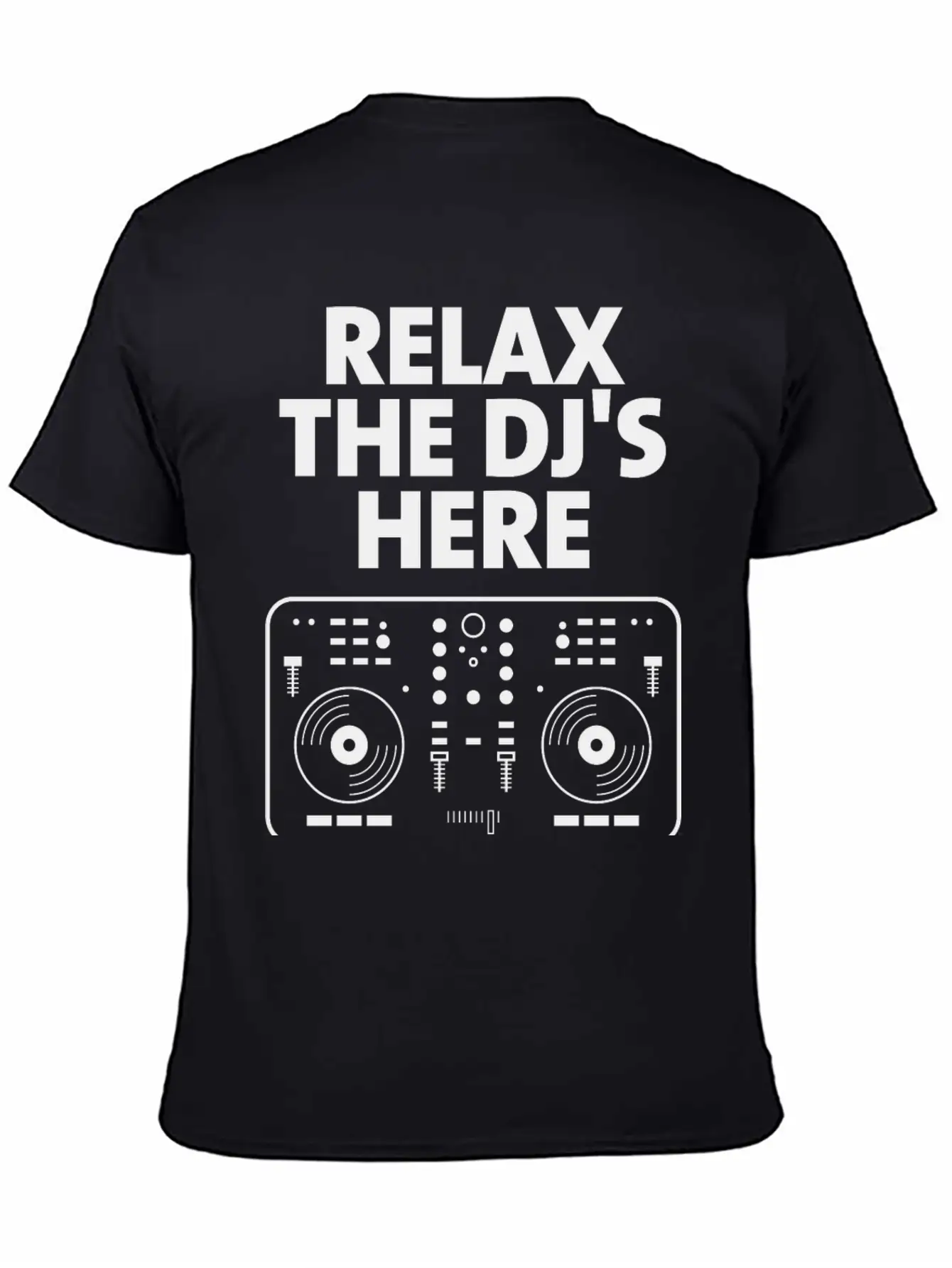 Relax The DJ's Here Breathable Graphic T-Shirt – Perfect For Casual Days
