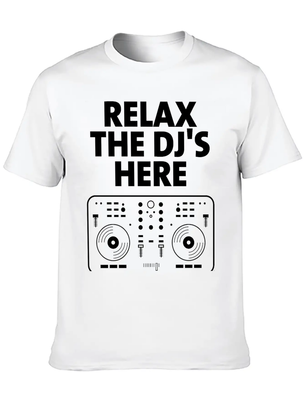 Relax The DJ's Here Breathable Graphic T-Shirt – Perfect For Casual Days